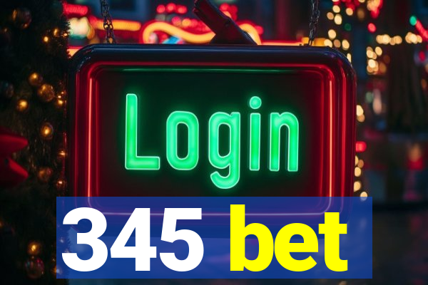 345 bet